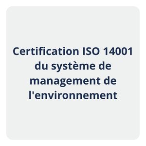 Certification ISO 14001 du système de management de l'environnement