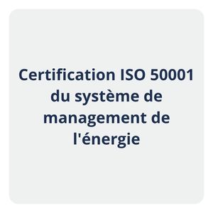 Certification ISO 50001 du système de management de l'énergie